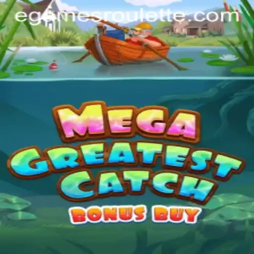MegaGreatestCatchBonusBuy: A Thrilling Experience in the World of eGames